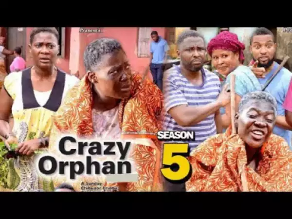 Crazy Orphan Season 5 - 2019
